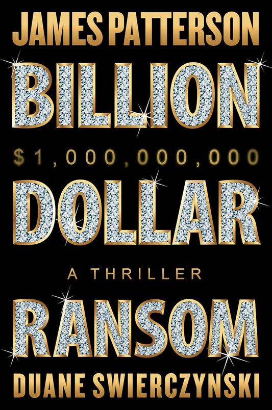 Billion-Dollar Ransom: A Thriller