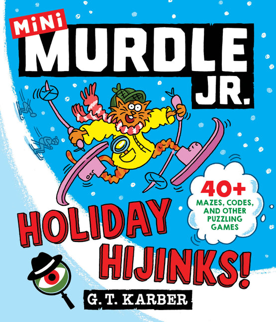 Murdle Jr.: Holiday Hijinks!: 40+ Mazes, Codes, and Other Puzzling Games