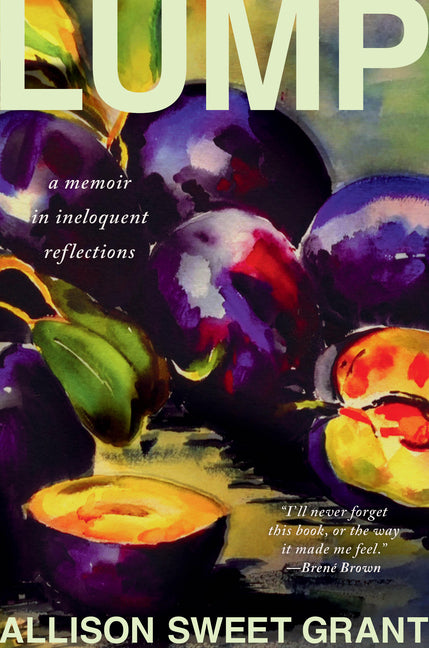Lump: A Memoir in Ineloquent Reflections