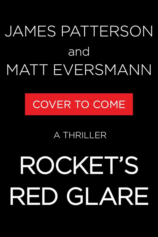 Rocket's Red Glare: A Thriller