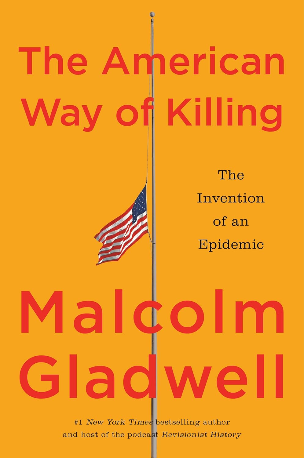 The American Way of Killing: The Invention of an Epidemic