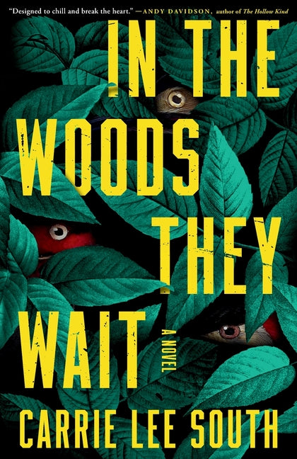 In the Woods They Wait