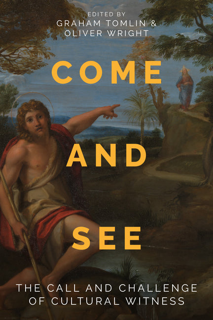 Come and See: The Call and Challenge of Cultural Witness