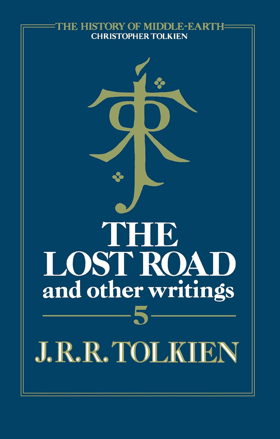 The Lost Road and Other Writings