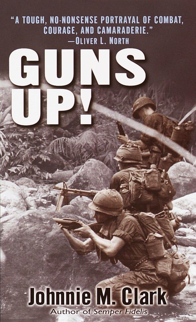 Guns Up!: A Firsthand Account of the Vietnam War (Rev)