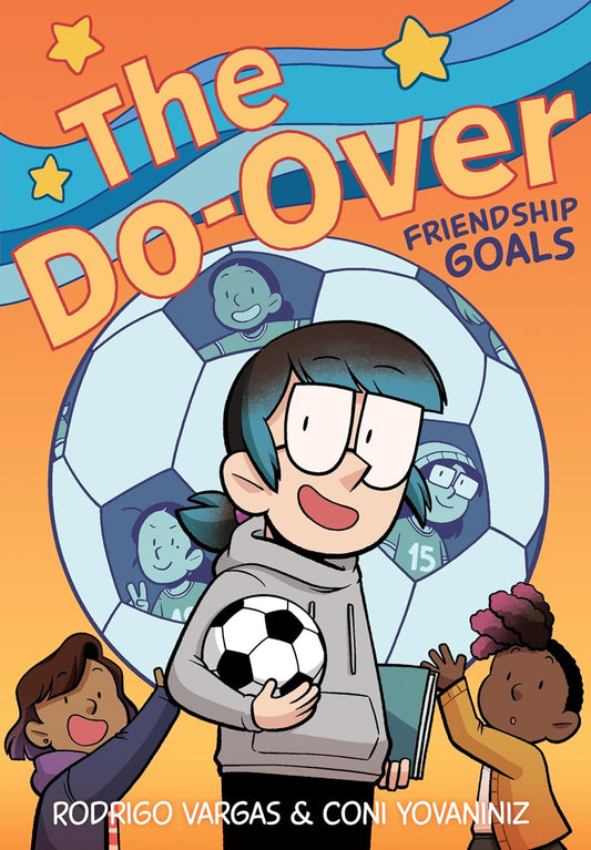 Do-Over: Friendship Goals: A Graphic Novel