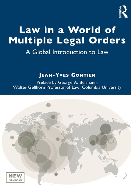 Law in a World of Multiple Legal Orders: A Global Introduction to Law