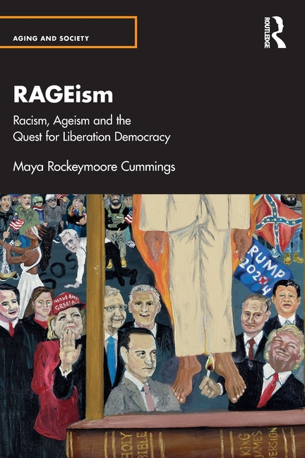 Rageism: Racism, Ageism and the Quest for Liberation Democracy