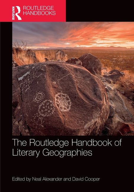 The Routledge Handbook of Literary Geographies