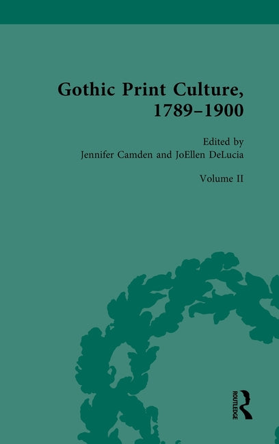 Gothic Print Culture, 1789-1900: Volume II: Chapbooks