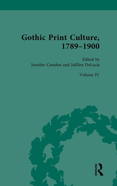 Gothic Print Culture, 1789-1900: Volume IV: Drama