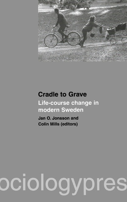 Cradle to Grave: Life-Course Change in Modern Sweden