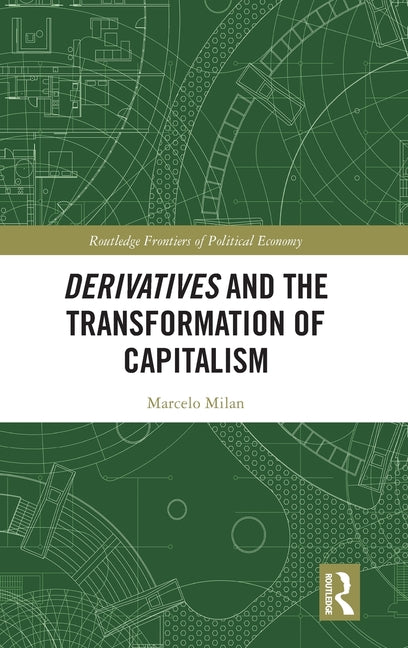 Derivatives and the Transformation of Capitalism
