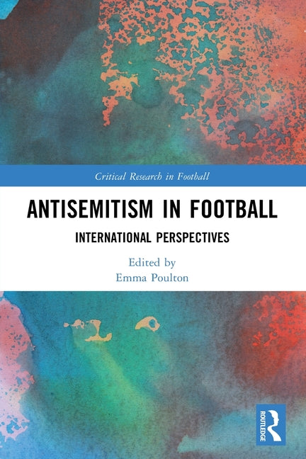 Antisemitism in Football: International Perspectives