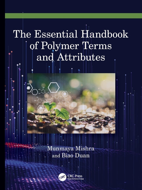 The Essential Handbook of Polymer Terms and Attributes