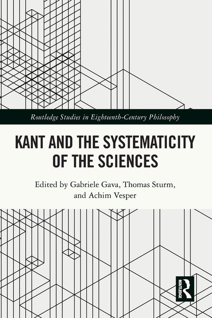 Kant and the Systematicity of the Sciences
