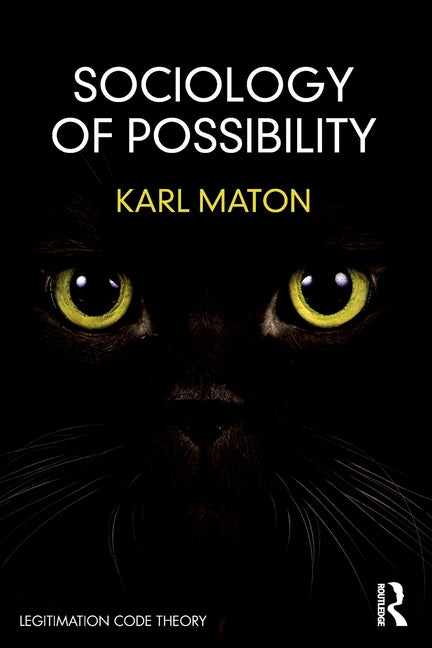 Sociology of Possibility: An Invitation to Legitimation Code Theory