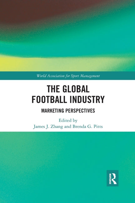 The Global Football Industry: Marketing Perspectives