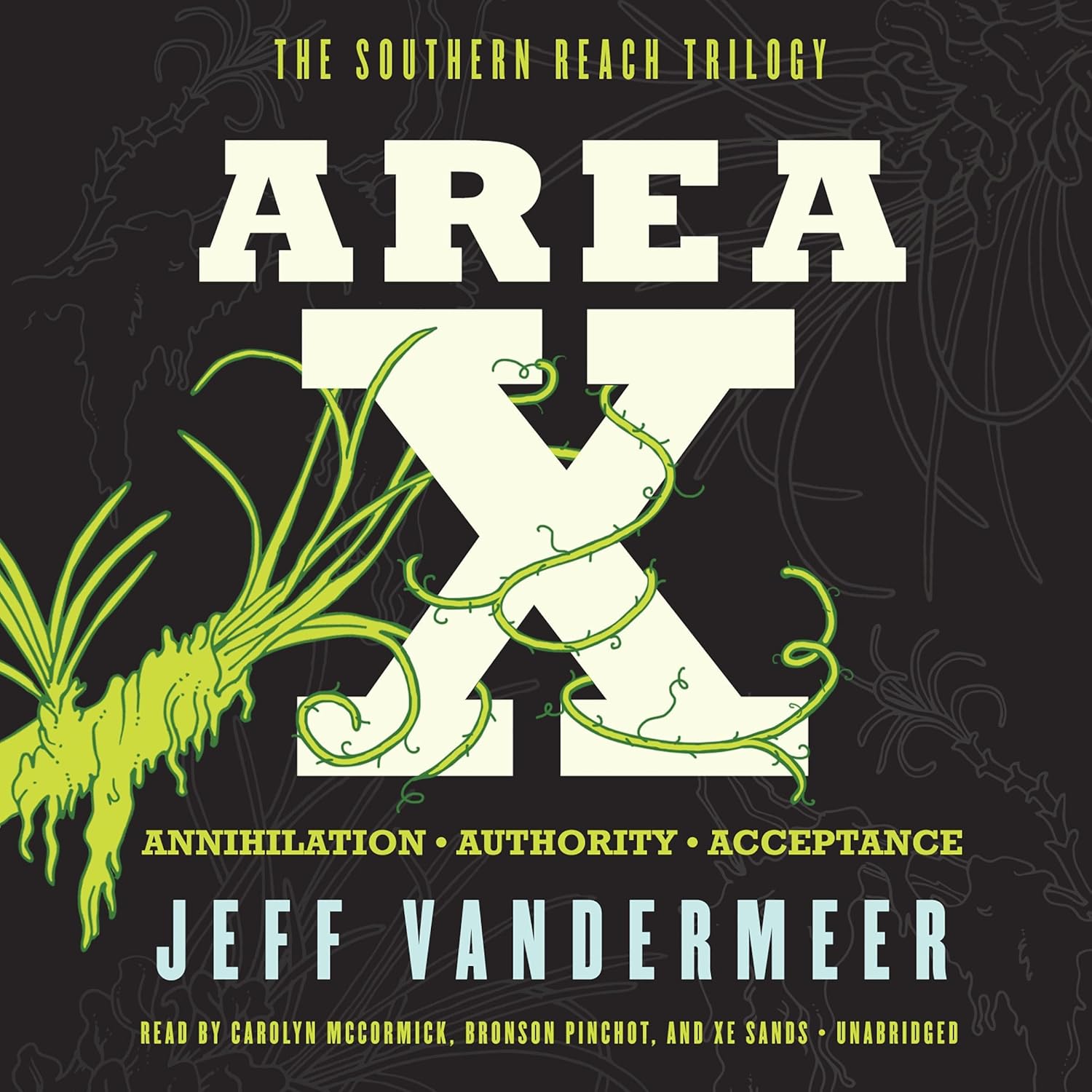 Area X: The Southern Reach Trilogy: Annihilation; Authority; Acceptance
