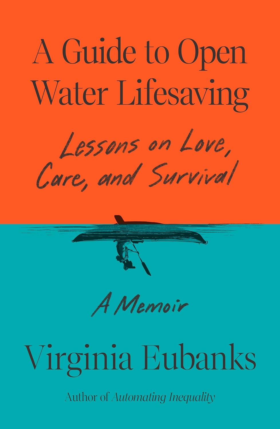 A Guide to Open Water Lifesaving: Lessons on Love, Care, and Survival: A Memoir