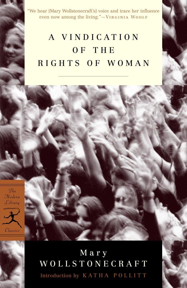 A Vindication of the Rights of Woman: With Strictures on Political and Moral Subjects