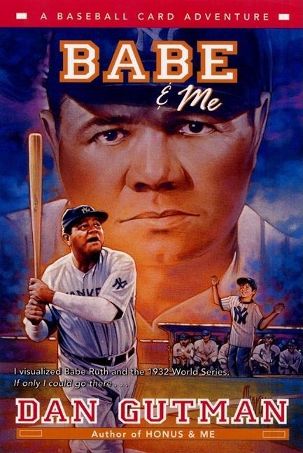 Babe & Me: A Baseball Card Adventure (Harper Trophy)