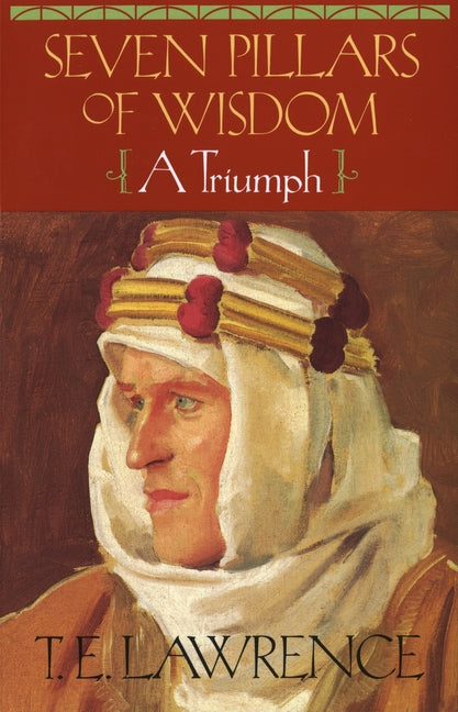 Seven Pillars of Wisdom: A Triumph
