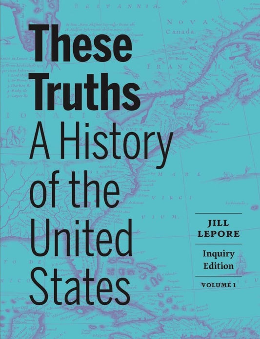 These Truths: A History of the United States