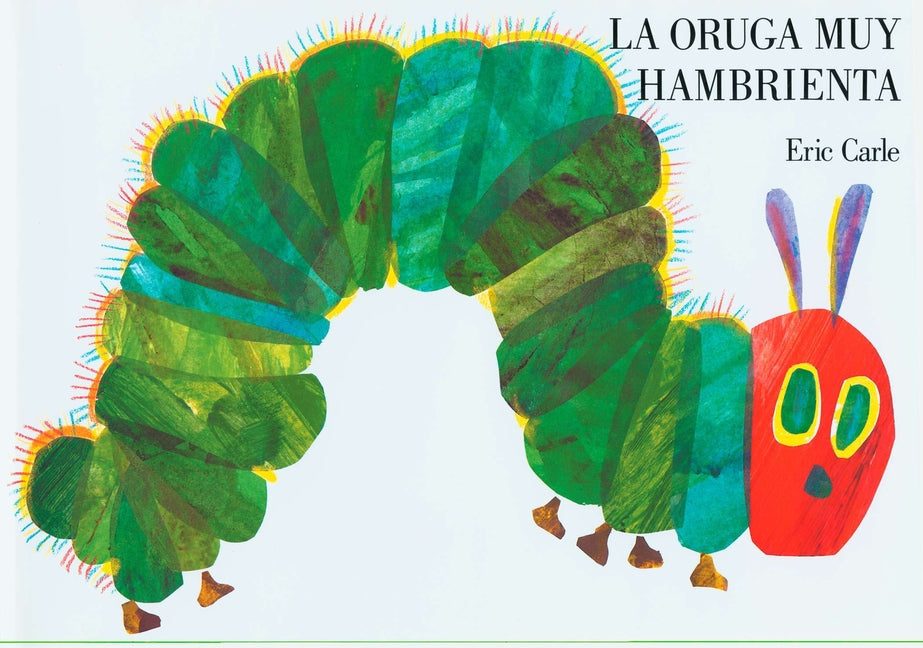 The Very Hungry Caterpillar/La Oruga Muy Hambrienta: Spanish Board Book