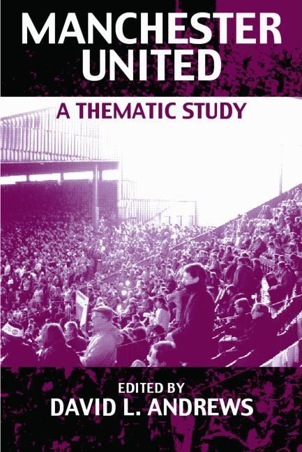 Manchester United: A Thematic Study
