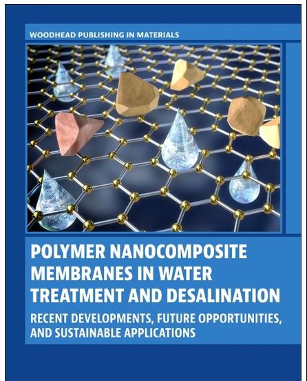 Polymer Nanocomposite Membranes in Water Treatment and Desalination Recent Developments, Future Opportunities, and Sustainable Applications