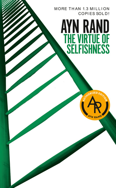 The Virtue of Selfishness: Fiftieth Anniversary Edition (Fiftieth Edition, Anniversary)