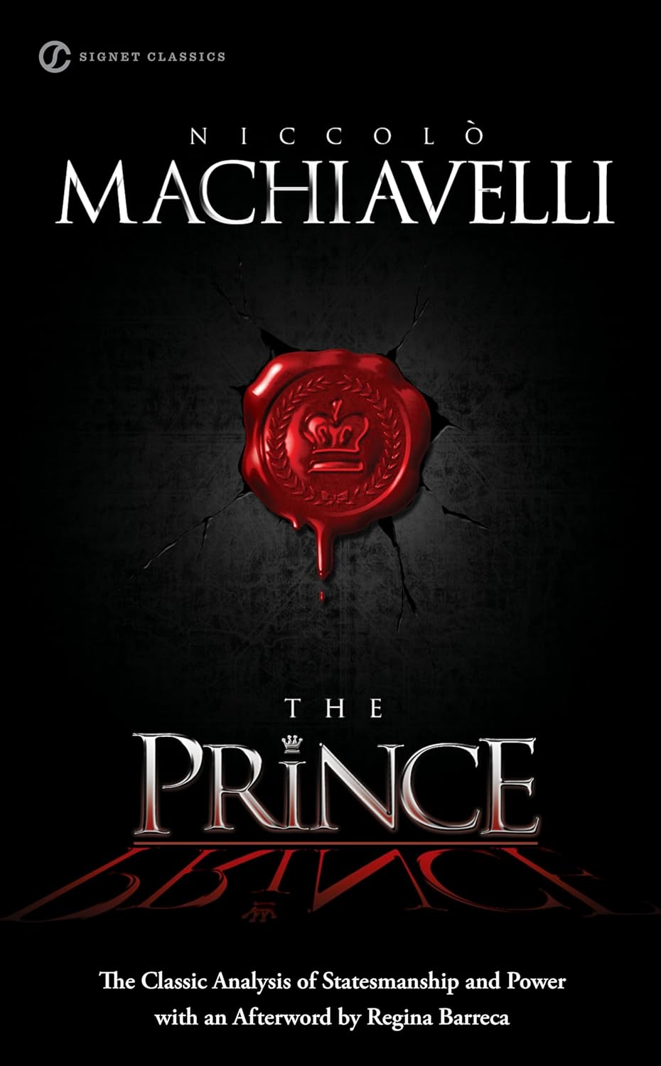 The Prince: The Classic Analysis of Statesmanship and Power