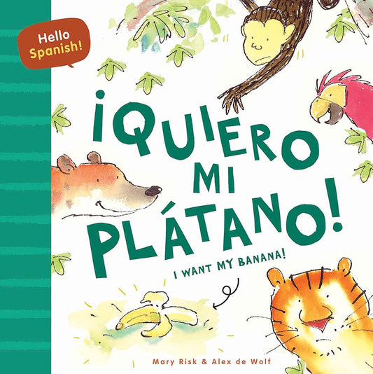 Hello Spanish! I Want My Banana! / ?Quiero Mi Platano!