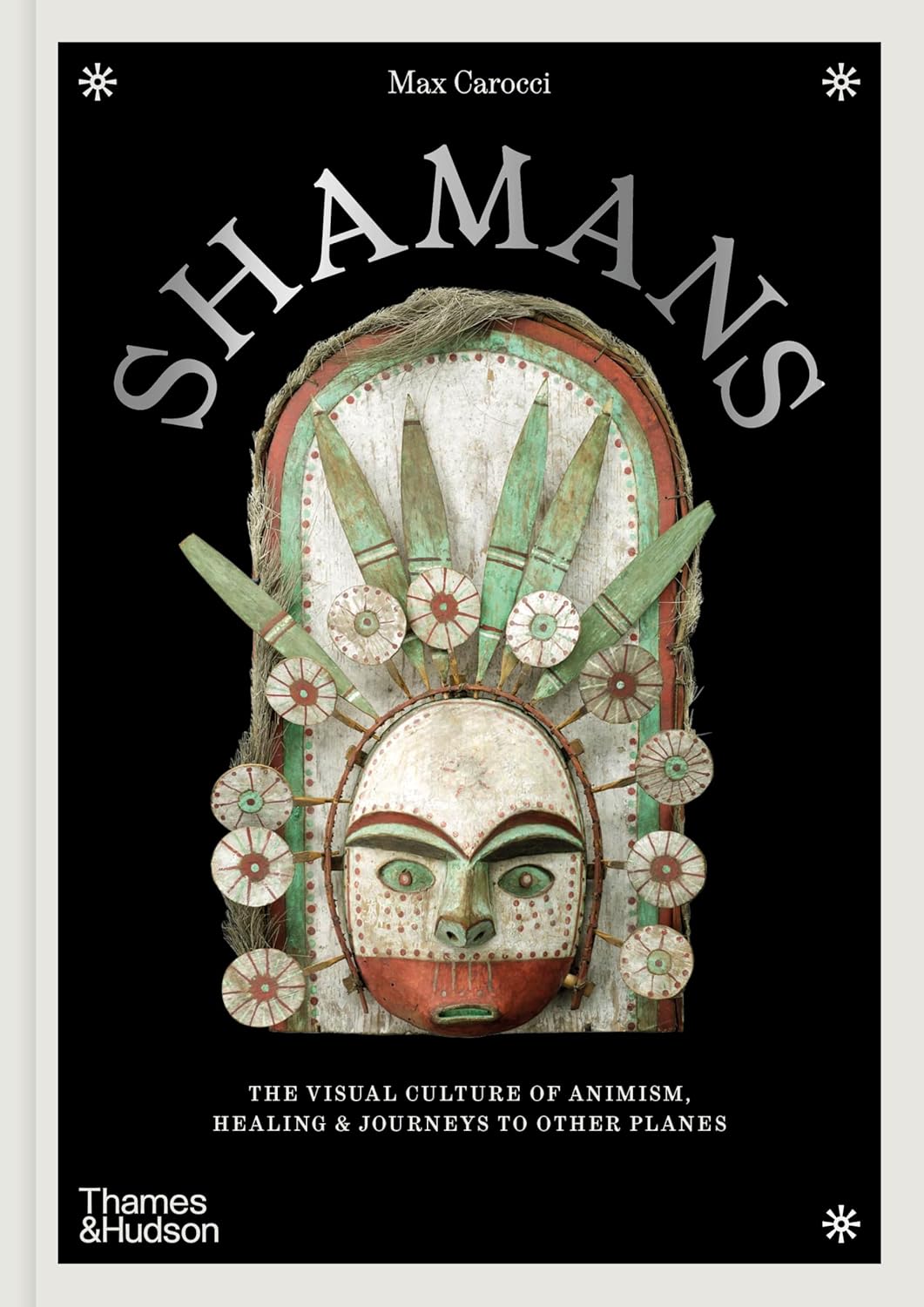 Shamans: The Visual Culture of Animism, Healing and Journeys to Other Planes