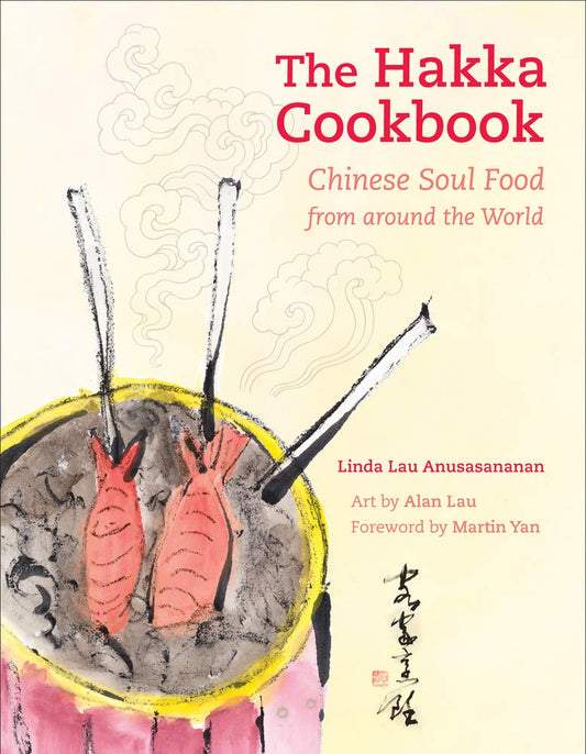 Hakka Cookbook: Chinese Soul Food from Around the World