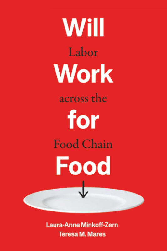 Will Work for Food: Labor Across the Food Chain