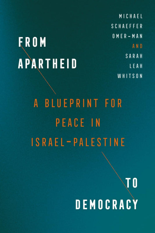 From Apartheid to Democracy: A Blueprint for Peace in Israel-Palestine