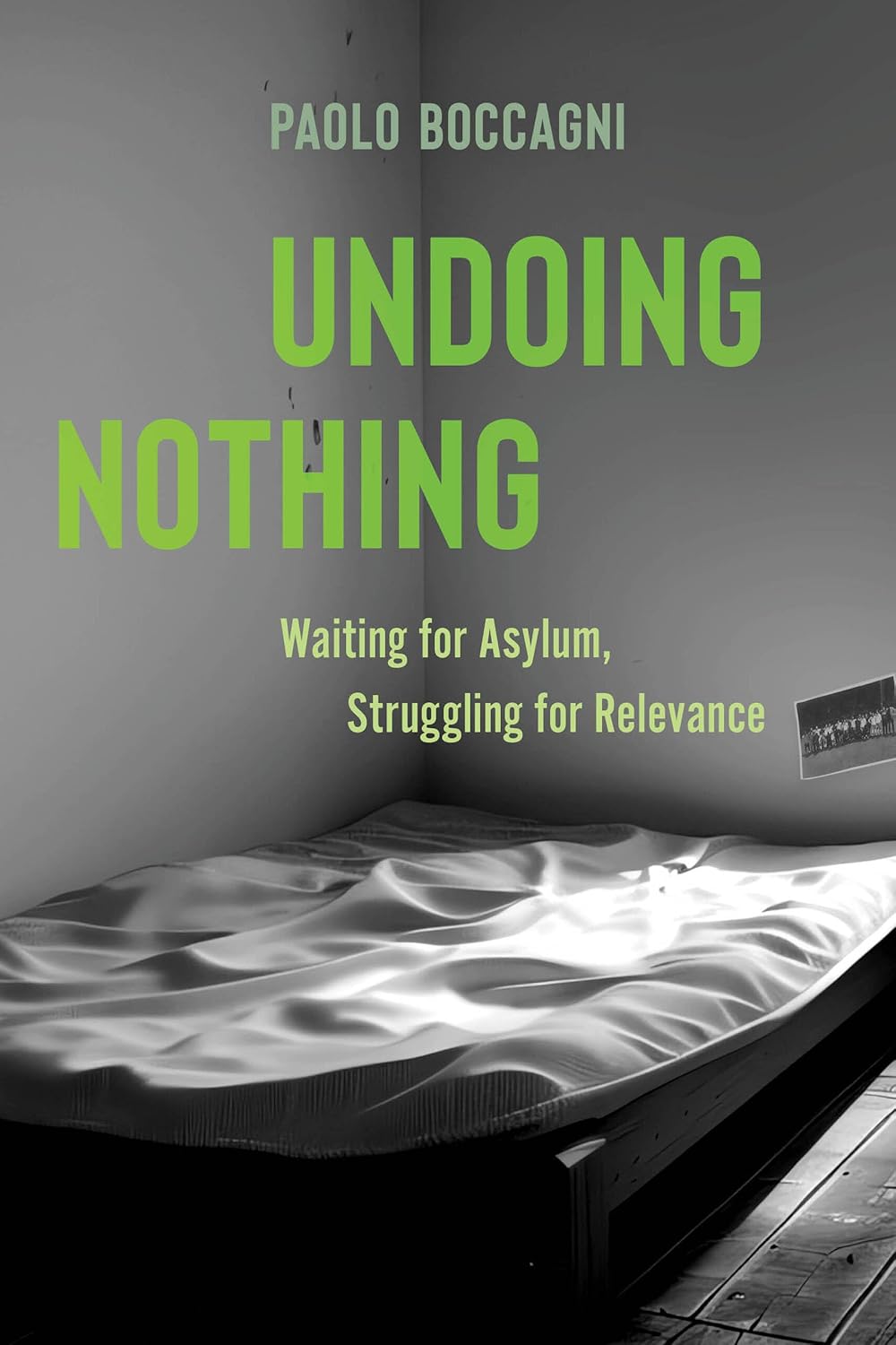 Undoing Nothing Waiting for Asylum, Struggling for Relevance