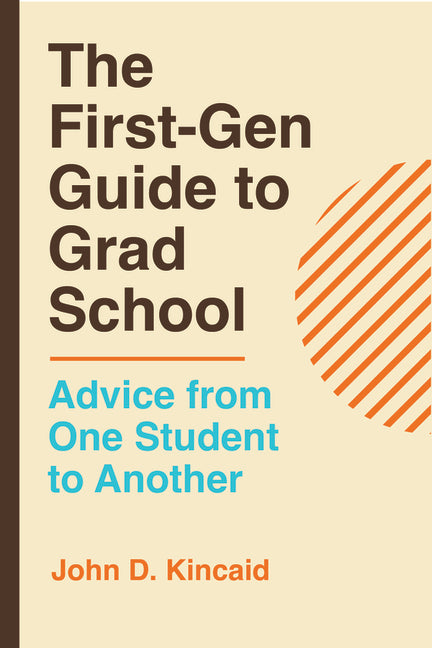 The First-Gen Guide to Grad School: Advice from One Student to Another