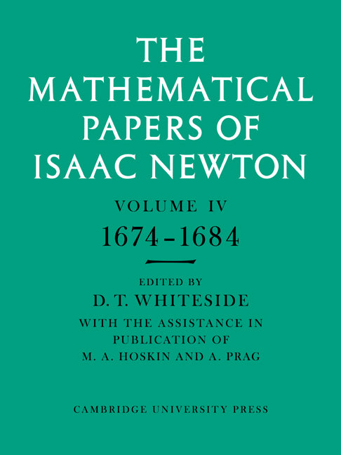 The Mathematical Papers of Isaac Newton: Volume 4, 1674 1684