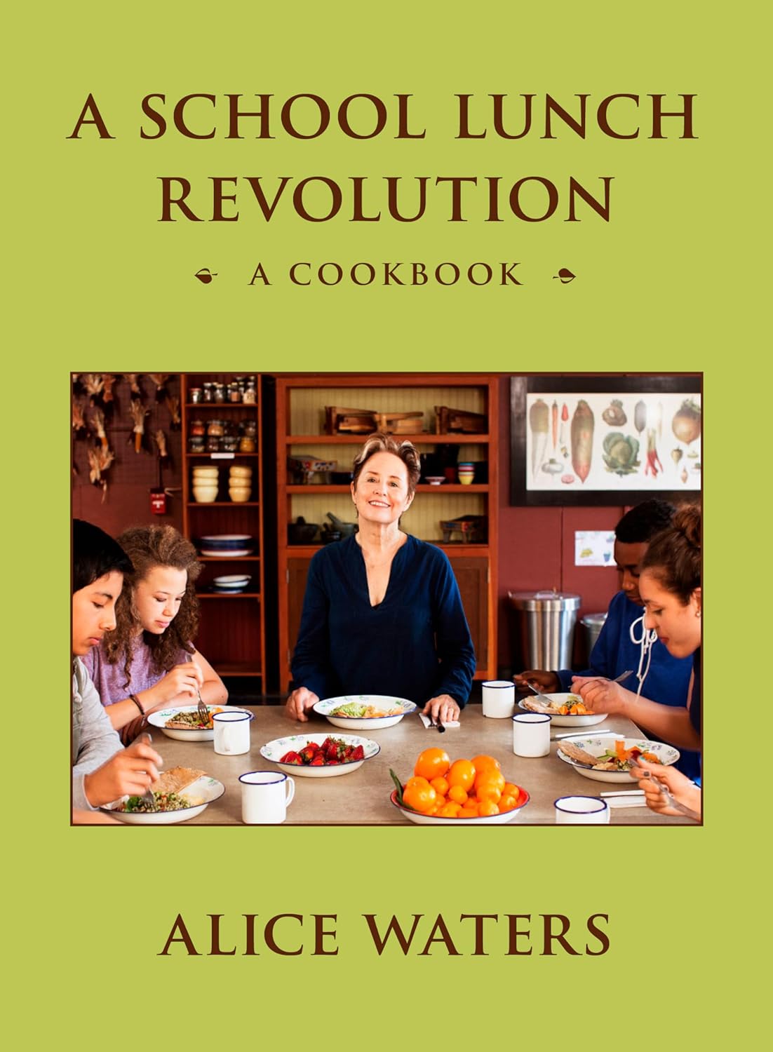 School Lunch Revolution: A Cookbook