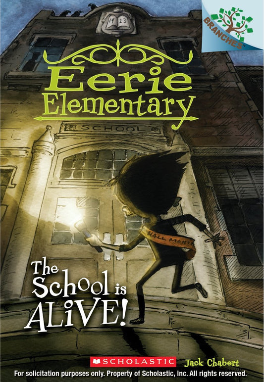 The School Is Alive!: A Branches Book (Eerie Elementary #1)
