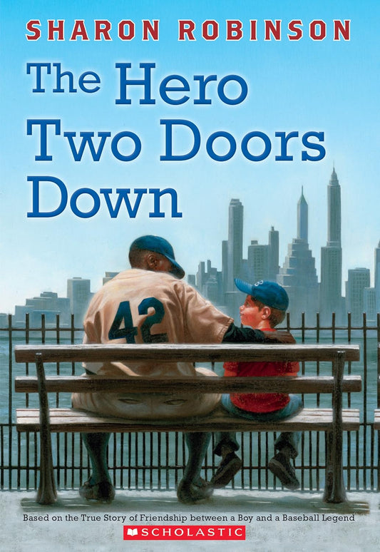 Hero Two Doors Down: Based on the True Story of Friendship Between a Boy and a Baseball Legend