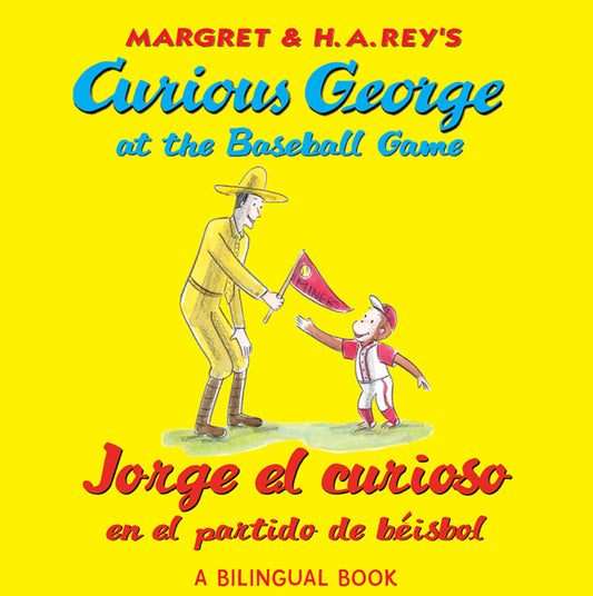 Curious George at the Baseball Game/Jorge El Curioso En El Partido de Beisbol: Bilingual English-Spanish (Bilingual)