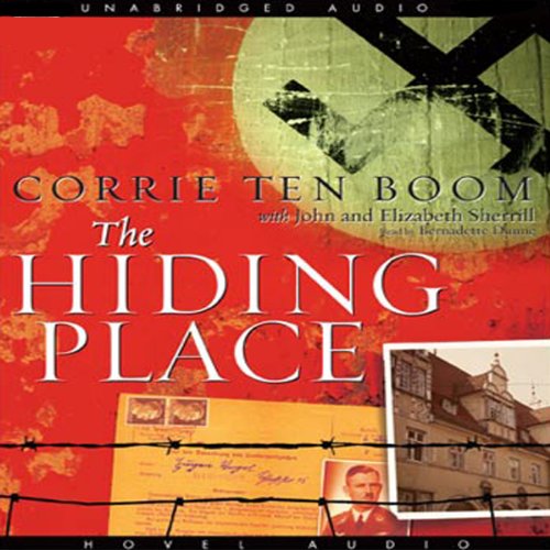 The Hiding Place: The Triumphant True Story of Corrie Ten Boom