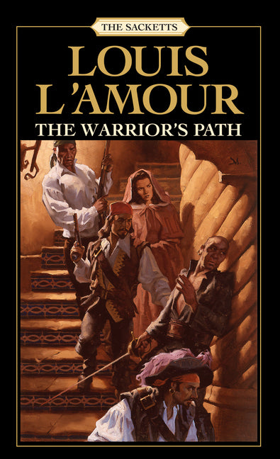 The Warrior's Path: The Sacketts (Revised)