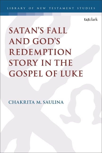 Satan's Fall and God's Redemption Story in the Gospel of Luke