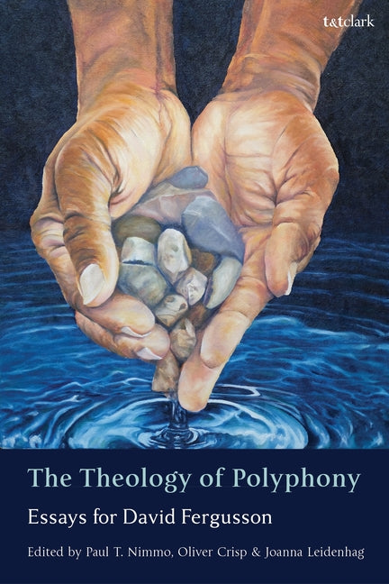 The Theology of Polyphony: Essays for David Fergusson