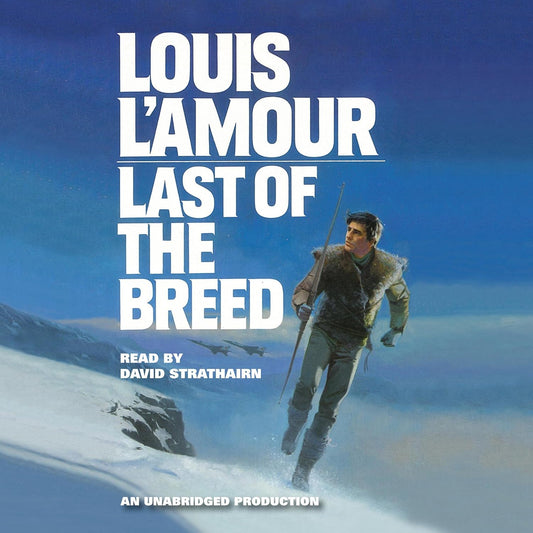 Last of the Breed (Louis l'Amour's Lost Treasures)